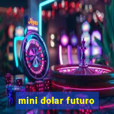 mini dolar futuro